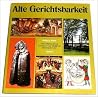 Alte Gerichtsbarkeit: Vom Gottesurteil bis zum Beginn der modernen Rechtsprechung (German Edition) Alte Gerichtsbarkeit: Vom Gottesurteil bis zum Beginn der modernen Rechtsprechung (German Edition)