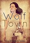 Wolf Town by Bridget Essex
