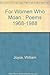For Women Who Moan: Poems 1968-1988