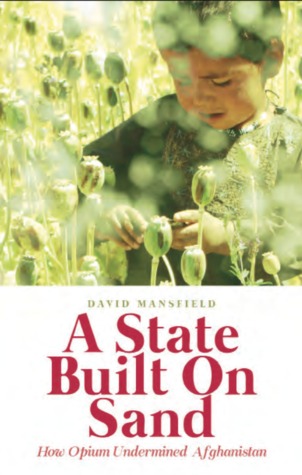 A State Built on Sand: How Opium Undermined Afghanistan (Hardcover)