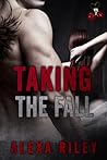 Taking the Fall by Alexa Riley