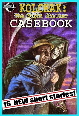 Kolchak: The Night Stalker Casebook (Paperback)