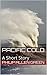 Pacific Cold: A Short Story