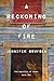 A Reckoning of Fire (Republ...