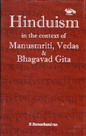 Hinduism In the Context of Manusmriti, Vedas & Bhagavad Gita (Hardcover)