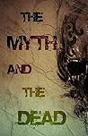 The Myth and the Dead (Zombie Jesus, #2)