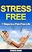 STRESS FREE: 7 Steps to a Pain Free Life