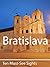 Ten Must-See Sights: Bratislava