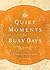 Quiet Moments for Busy Days: Encouraging Thoughts for Women