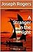 A Stranger in the Night by Joseph Patrick Rogers
