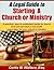 A Legal Guide to Starting a Church or Ministry by Curtis Wallace