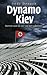 Dynamo Kiev: Sterven voor de eer van het vaderland