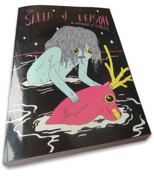 The Sleep Of Reason An Anthology Of Horror By C Spike Trotman