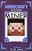 Diary of a Miner: Secret Lives of Endermen (An Unofficial Minecraft Book) (Minecraft, Minecraft Books, Minecraft Comics, Minecraft Diary, Minecraft Secrets)