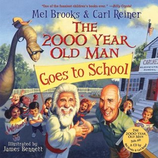 The 2000 Year Old Man Goes to School (Hardcover)