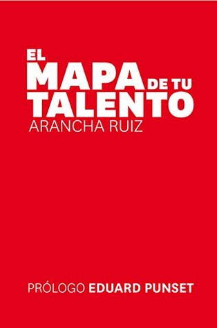 El mapa de tu talento (Kindle Edition)