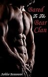 Bared to the Bear Clan (BBW Paranormal Werebear Shifter Menage Erotica)