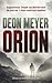 Orion by Deon Meyer Orion by Deon Meyer