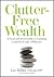 Clutter-Free Wealth: A Goal...