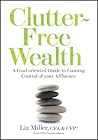 Clutter-Free Wealth: A Goal-oriented Guide to Gaining Control of your Affluence