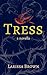 Tress