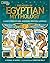 Treasury of Egyptian Mythology: Classic Stories of Gods, Goddesses, Monsters & Mortals (National Geographic Treasuries)