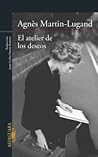 El atelier de los deseos by Agnès Martin-Lugand