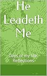 He Leadeth Me: Da...