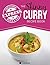 The Skinny Express Curry Recipe Book: Quick & Easy Authentic Low Fat Indian Dishes Under 300, 400 & 500 Calories