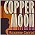 Copper Moon