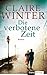 Die verbotene Zeit by Claire Winter