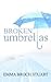 Broken Umbrellas