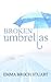 Broken Umbrellas by Emma Broch Stuart