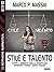 Scuola di scrittura - Stile e talento (Scuola di scrittura Scrivere narrativa) (Italian Edition)