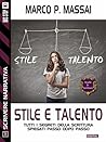 Scuola di scrittura - Stile e talento (Scuola di scrittura Scrivere narrativa) (Italian Edition)