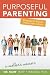 Purposeful Parenting: Strat...