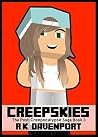 Creepskies (The Post-Creepocalypse Saga Book 3) Creepskies (The Post-Creepocalypse Saga Book 3)