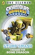 Skylanders Universe: Stump Smash Crosses the Bone Dragon