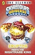Skylanders Universe: Eruptor Meets the Nightmare King