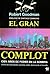 El Gran Complot/ the Great Complot (Hermeticagrandes Emigmas) (Spanish Edition)