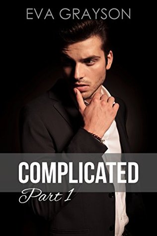 Complicated Part 1 (Kindle Edition)