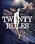 Twenty Rules (French Edition)