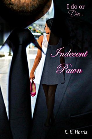 Indecent Pawn (Kindle Edition)