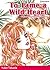 To Tame a Wild Heart