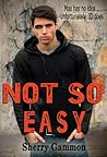 Not So Easy by Sherry Gammon
