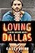 Loving Dallas by Caisey Quinn