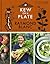 Kew on a Plate with Raymond Blanc by Raymond Blanc