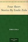 Four Short Stories By Emile Zola