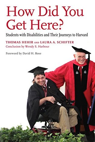 How Did You Get Here?: Students with Disabilities and Their Journeys to Harvard (Kindle Edition)