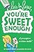 Lose The Sugar, You're Sweet Enough: A Whole Foods Prescription To Better Health